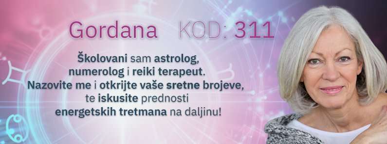 Gordana kod 311, ce Vam detektirati probleme za proljetni horoskop